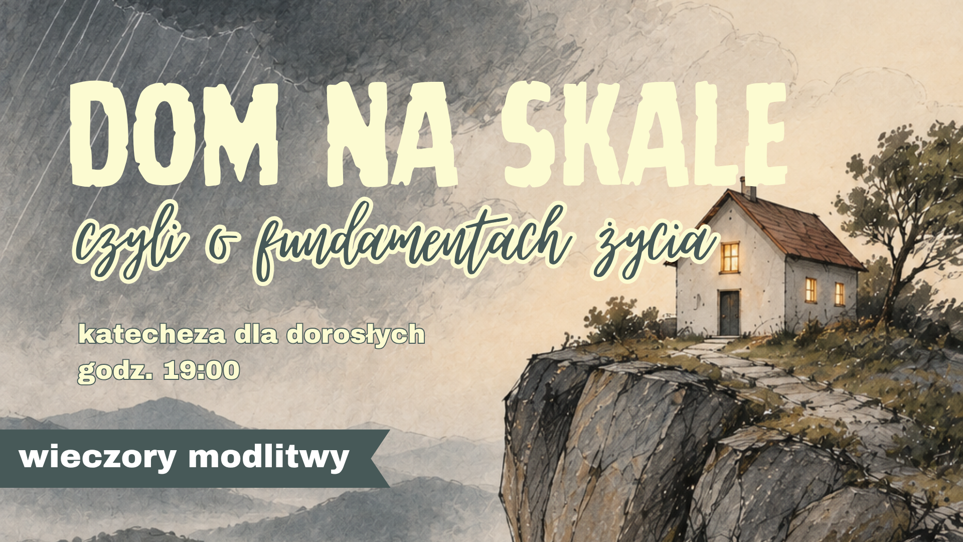 Wieczory modlitewne - Dom na skale